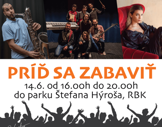 PRÍĎ SA ZABAVIŤ